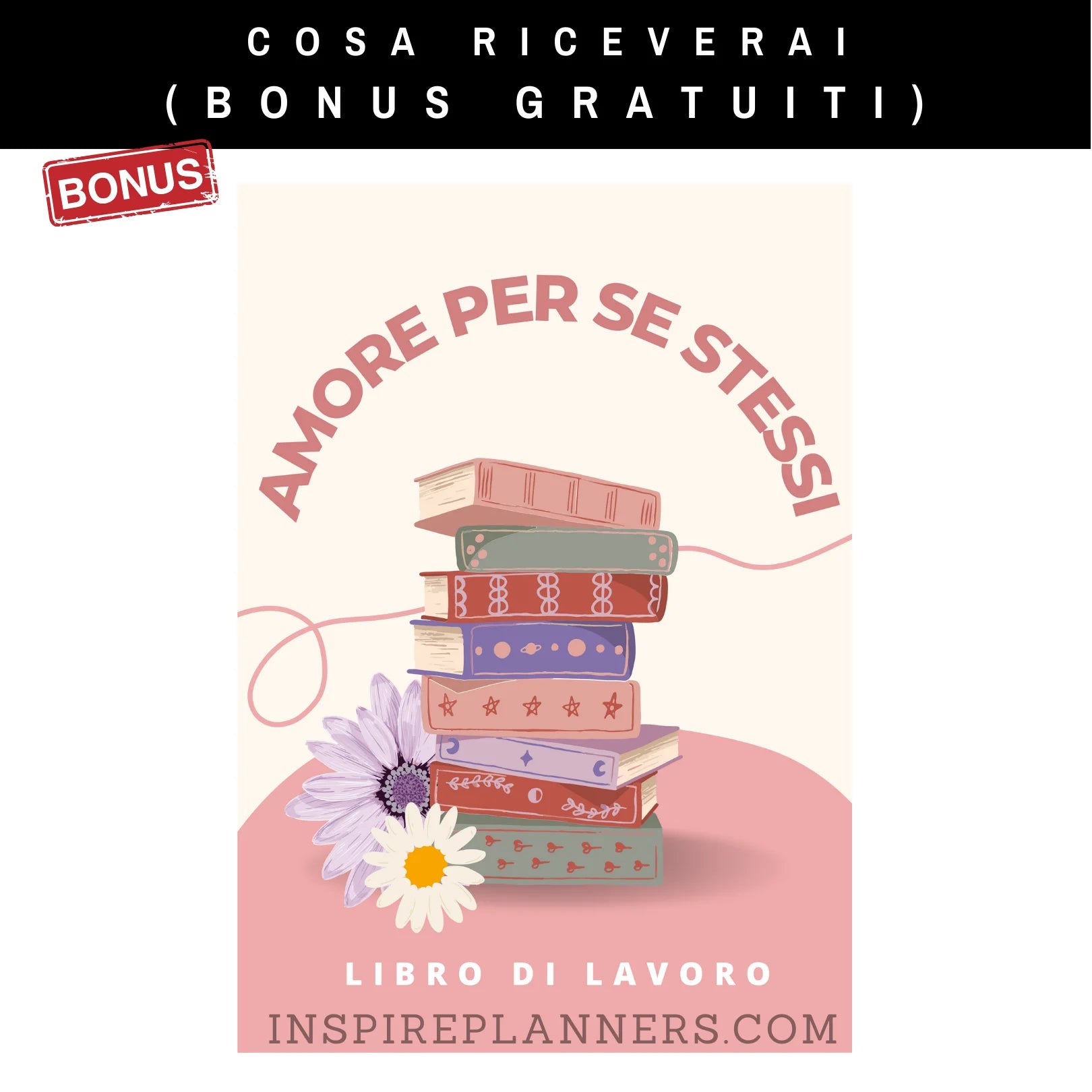 Copertina bonus gratuito: Amore per se stessi, libro di lavoro per la crescita personale con design floreale e libri.