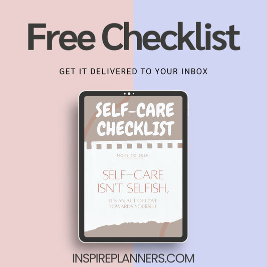  Free Self-Care Checklist promoting self-love and wellness, available for download at inspireplanners.com.