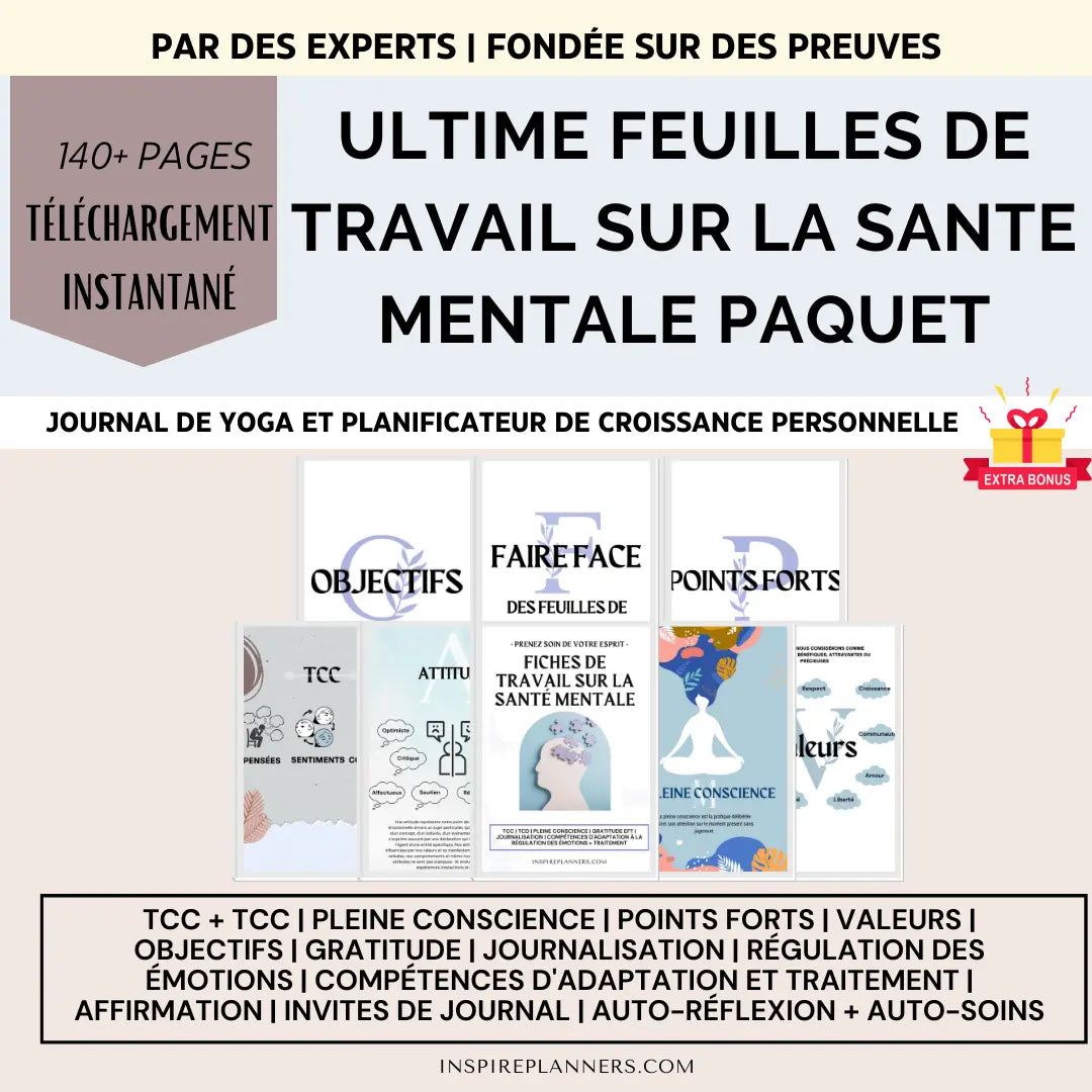 Paquet ultime de feuilles de travail en français pour la santé mentale, pleine conscience, TCC, objectifs, et journalisation.